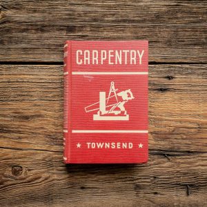 Carpentry by Gilbert Townsend
