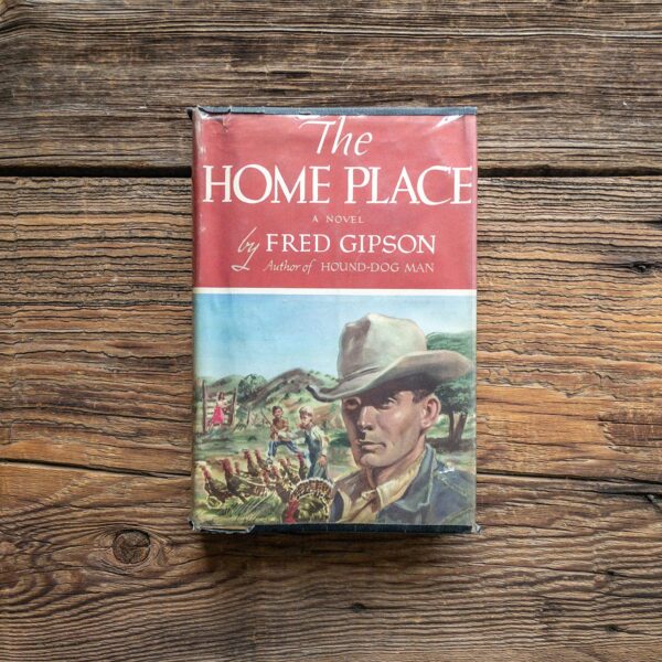 The Home Place by Fred Gipson